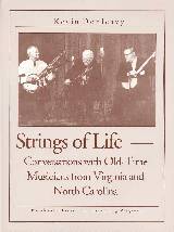 Strings of Life -- Conversations with Old-Time Musicians from Virginia and North Carolina